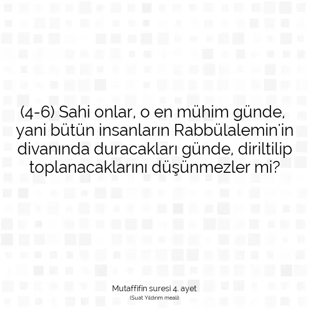 Ayetbul | Kuran Mealleri | Quran | Mutaffifin suresi 4. ayet