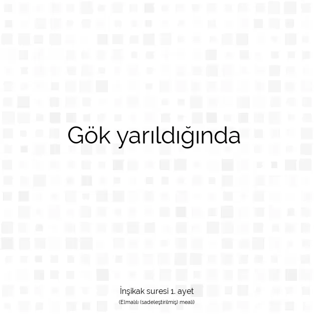 Ayetbul | Kuran Mealleri | Quran | İnşikak suresi 1. ayet