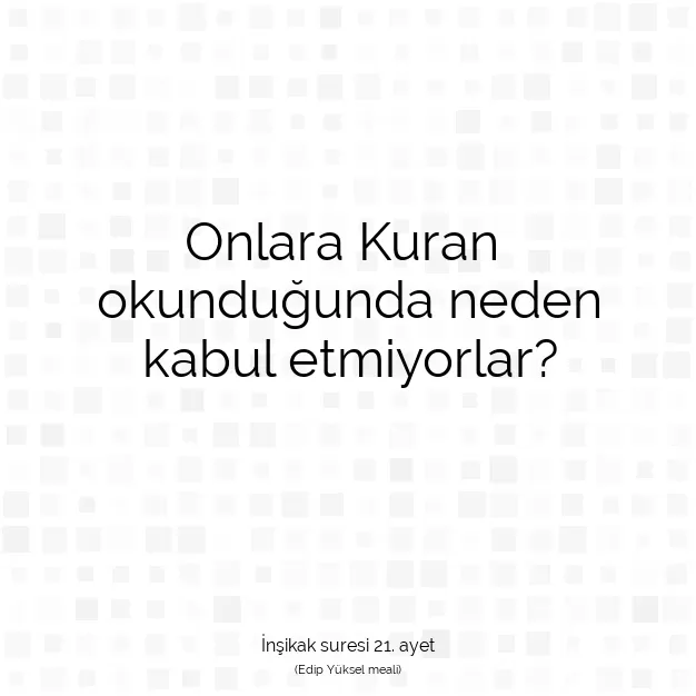 Ayetbul | Kuran Mealleri | Quran | İnşikak suresi 21. ayet