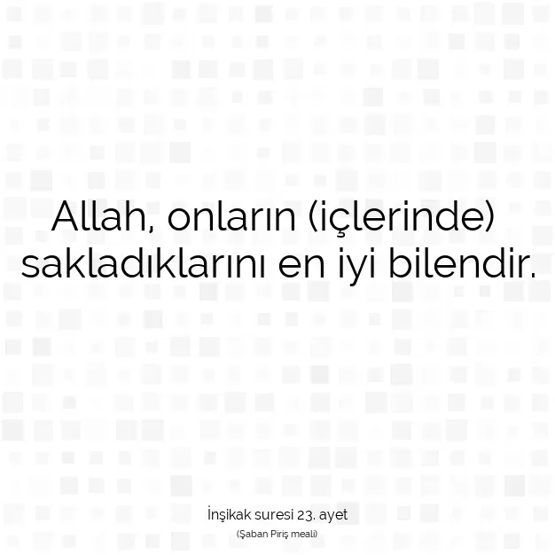 Ayetbul | Kuran Mealleri | Quran | İnşikak suresi 23. ayet