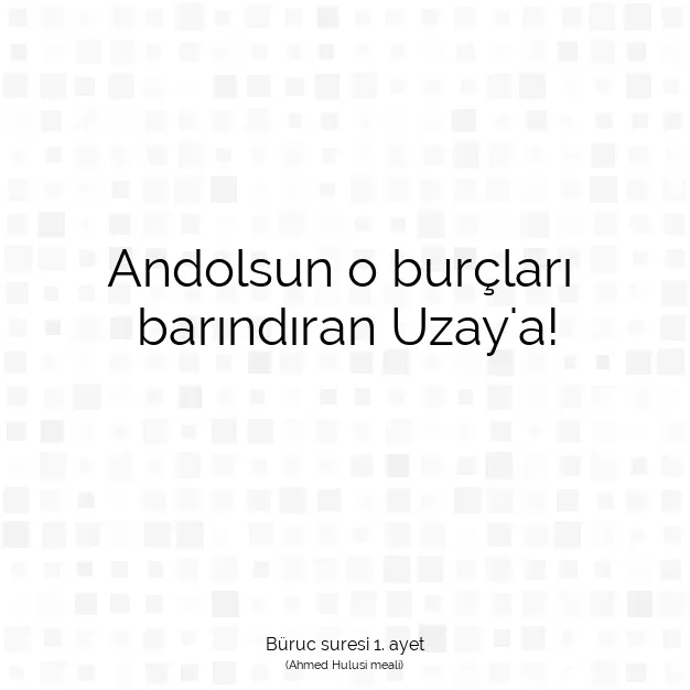 Ayetbul | Kuran Mealleri | Quran | Büruc suresi 1. ayet