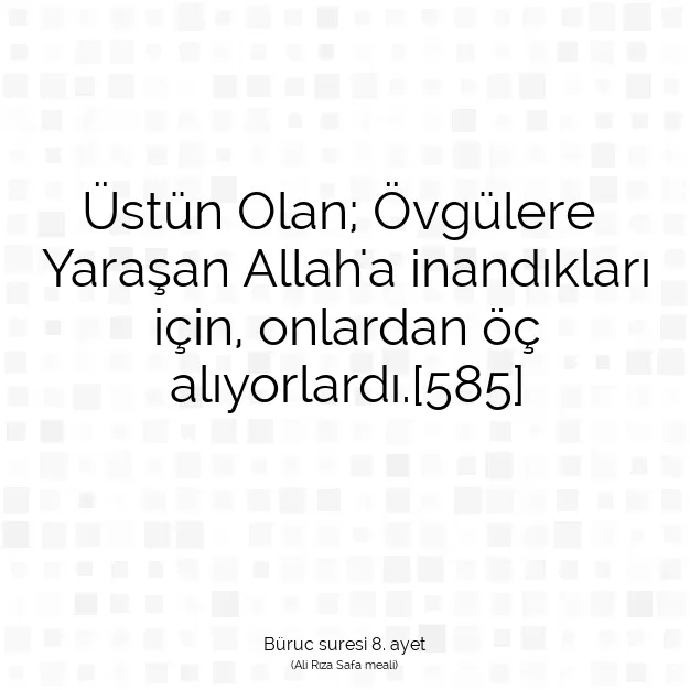 Ayetbul | Kuran Mealleri | Quran | Büruc suresi 8. ayet