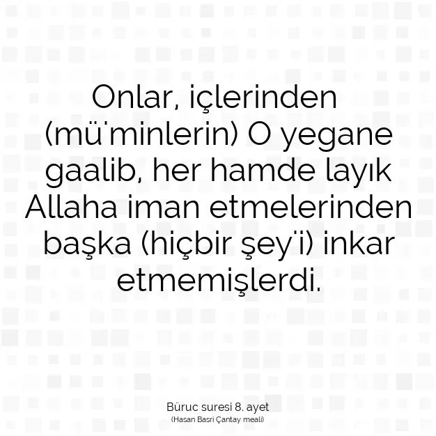 Ayetbul | Kuran Mealleri | Quran | Büruc suresi 8. ayet