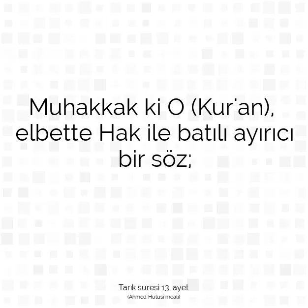 Ayetbul | Kuran Mealleri | Quran | Tarık suresi 13. ayet