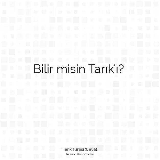 Ayetbul | Kuran Mealleri | Quran | Tarık suresi 2. ayet