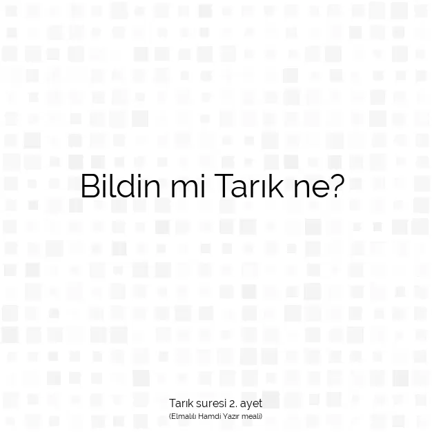 Ayetbul | Kuran Mealleri | Quran | Tarık suresi 2. ayet