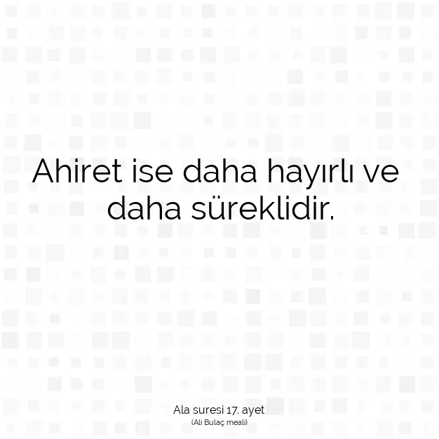 Ayetbul | Kuran Mealleri | Quran | Ala suresi 17. ayet