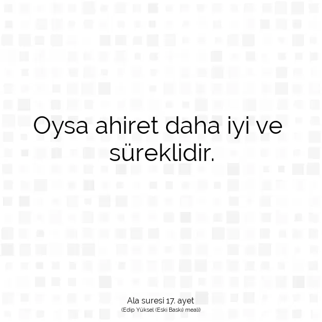 Ayetbul | Kuran Mealleri | Quran | Ala suresi 17. ayet