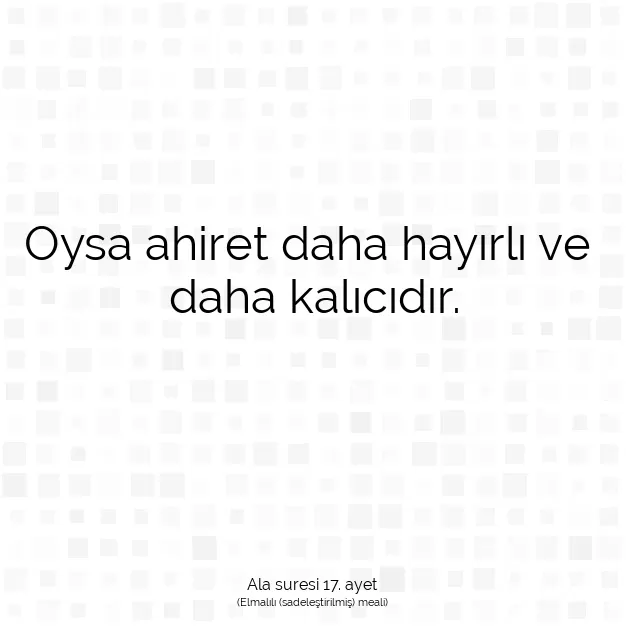 Ayetbul | Kuran Mealleri | Quran | Ala suresi 17. ayet