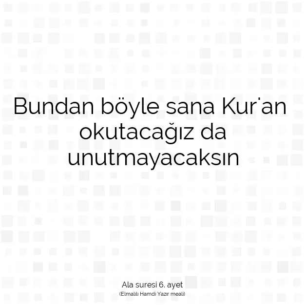 Ayetbul | Kuran Mealleri | Quran | Ala suresi 6. ayet