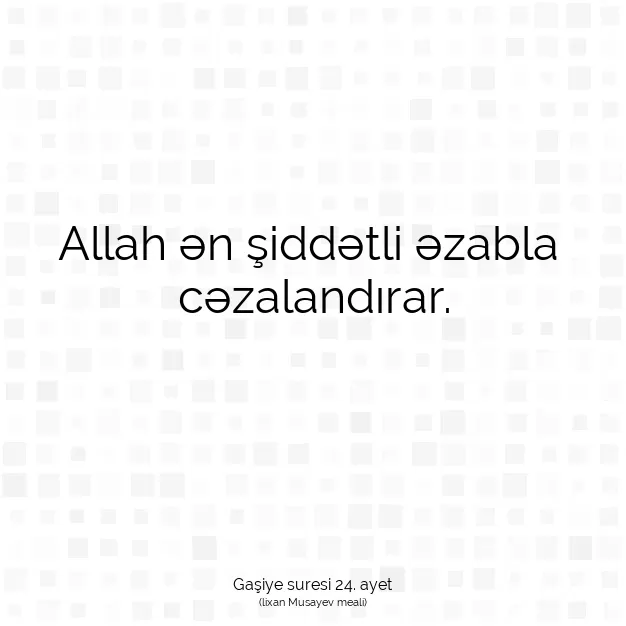 Ayetbul | Kuran Mealleri | Quran | Gaşiye suresi 24. ayet