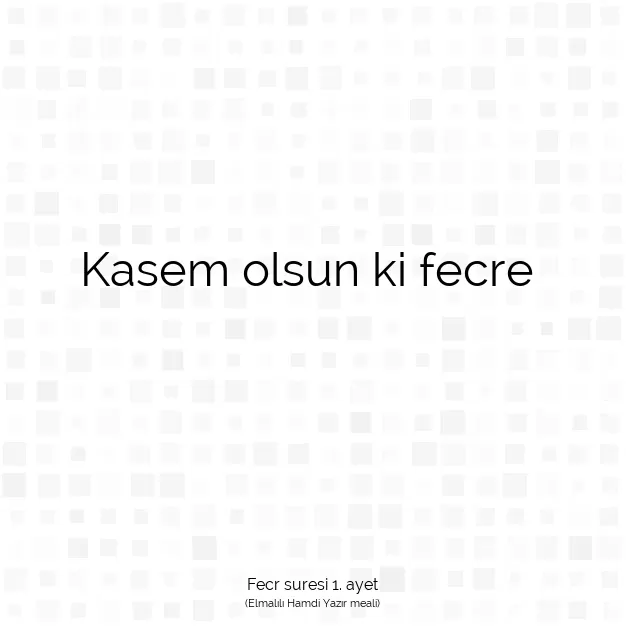 Ayetbul | Kuran Mealleri | Quran | Fecr suresi 1. ayet