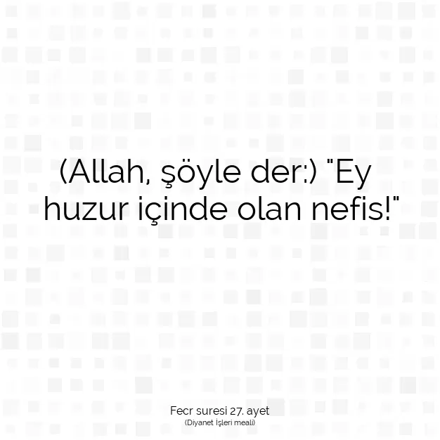 Ayetbul | Kuran Mealleri | Quran | Fecr suresi 27. ayet