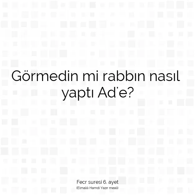 Ayetbul | Kuran Mealleri | Quran | Fecr suresi 6. ayet