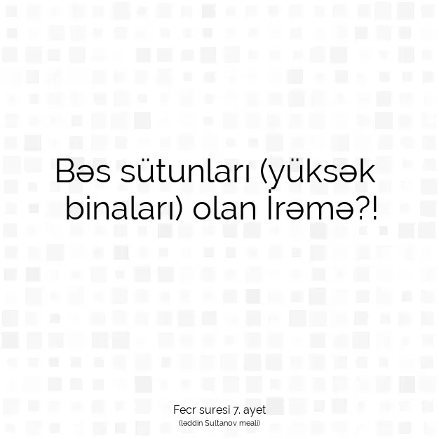 Ayetbul | Kuran Mealleri | Quran | Fecr suresi 7. ayet