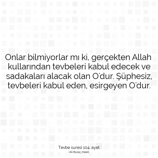 Ayetbul | Kuran Mealleri | Quran | Tevbe suresi 104. ayet