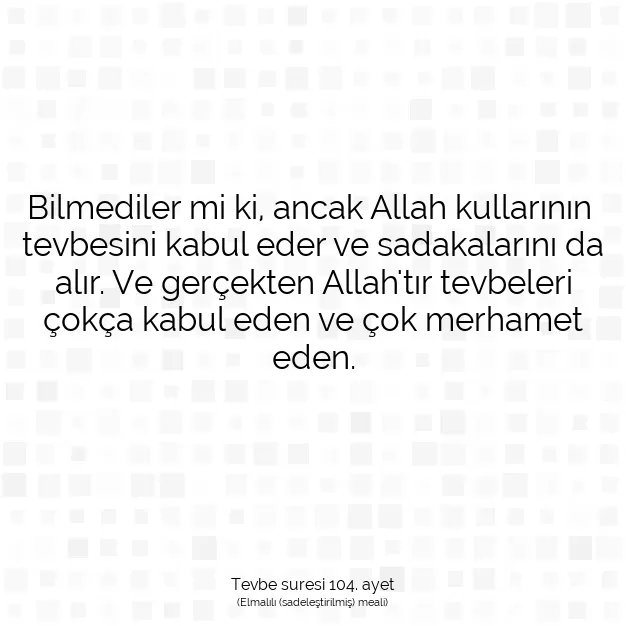 Ayetbul | Kuran Mealleri | Quran | Tevbe suresi 104. ayet