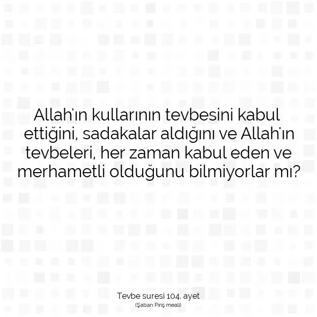 Ayetbul | Kuran Mealleri | Quran | Tevbe suresi 104. ayet