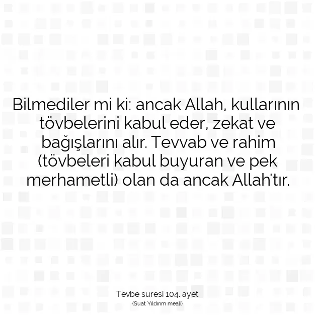 Ayetbul | Kuran Mealleri | Quran | Tevbe suresi 104. ayet