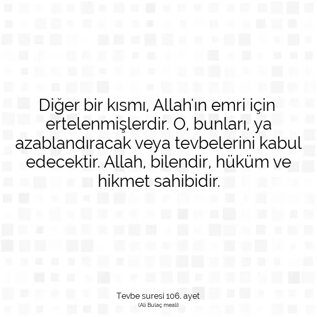 Ayetbul | Kuran Mealleri | Quran | Tevbe suresi 106. ayet