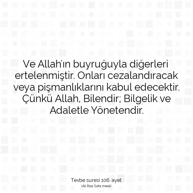 Ayetbul | Kuran Mealleri | Quran | Tevbe suresi 106. ayet