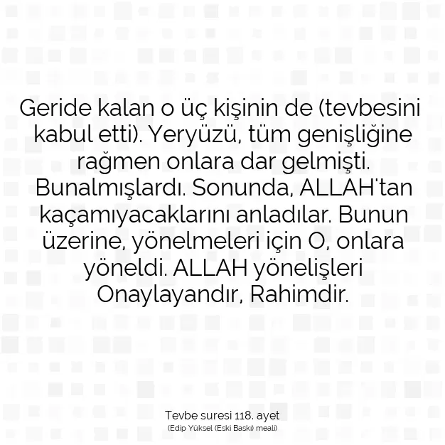 Ayetbul | Kuran Mealleri | Quran | Tevbe suresi 118. ayet