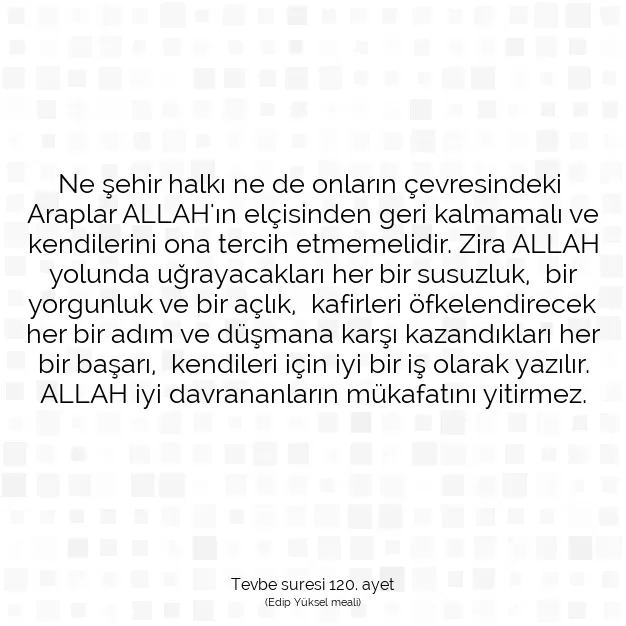 Ayetbul | Kuran Mealleri | Quran | Tevbe suresi 120. ayet