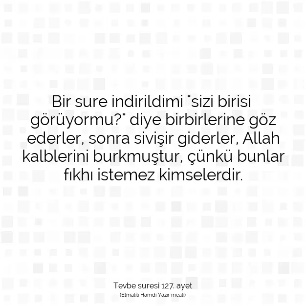 Ayetbul | Kuran Mealleri | Quran | Tevbe suresi 127. ayet