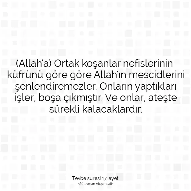 Ayetbul | Kuran Mealleri | Quran | Tevbe suresi 17. ayet