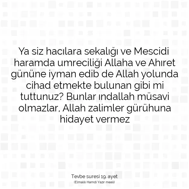 Ayetbul | Kuran Mealleri | Quran | Tevbe suresi 19. ayet