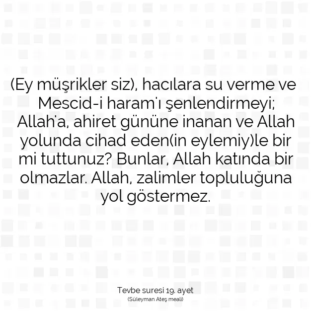 Ayetbul | Kuran Mealleri | Quran | Tevbe suresi 19. ayet