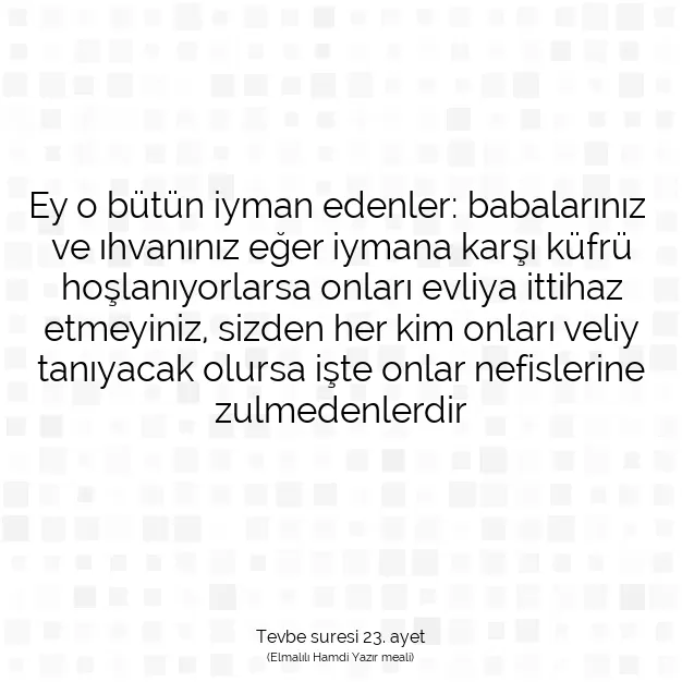 Ayetbul | Kuran Mealleri | Quran | Tevbe suresi 23. ayet