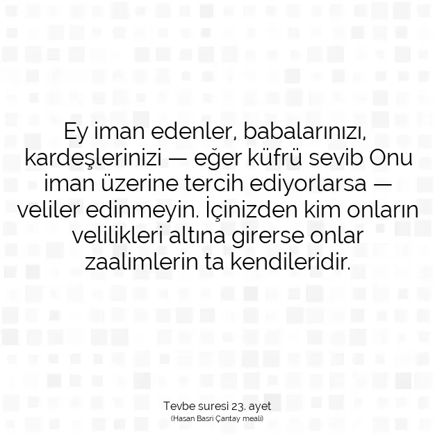 Ayetbul | Kuran Mealleri | Quran | Tevbe suresi 23. ayet