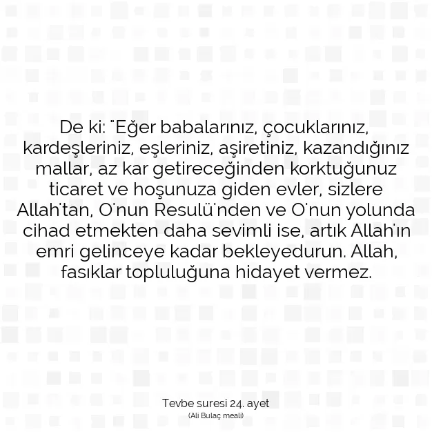 Ayetbul | Kuran Mealleri | Quran | Tevbe suresi 24. ayet