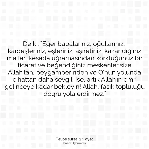 Ayetbul | Kuran Mealleri | Quran | Tevbe suresi 24. ayet