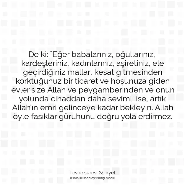 Ayetbul | Kuran Mealleri | Quran | Tevbe suresi 24. ayet