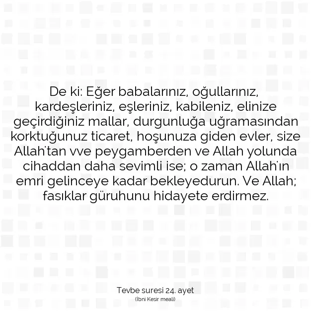 Ayetbul | Kuran Mealleri | Quran | Tevbe suresi 24. ayet