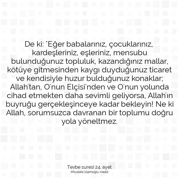 Ayetbul | Kuran Mealleri | Quran | Tevbe suresi 24. ayet