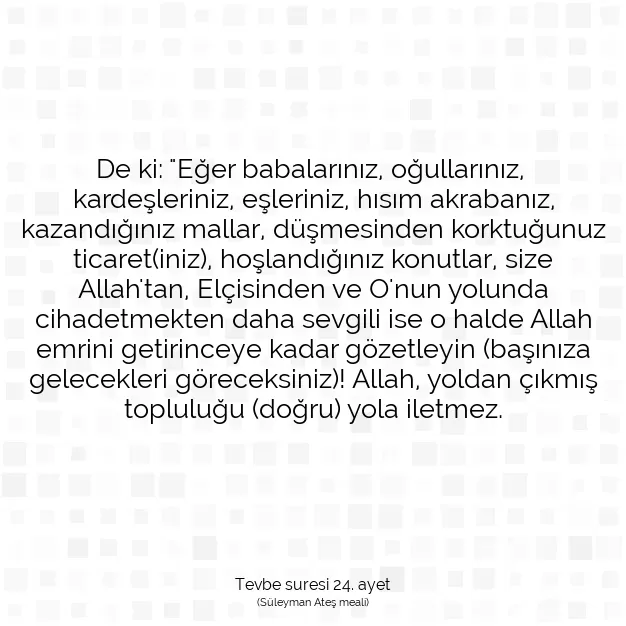 Ayetbul | Kuran Mealleri | Quran | Tevbe suresi 24. ayet