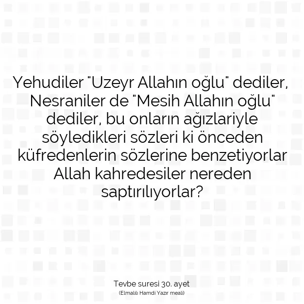 Ayetbul | Kuran Mealleri | Quran | Tevbe suresi 30. ayet