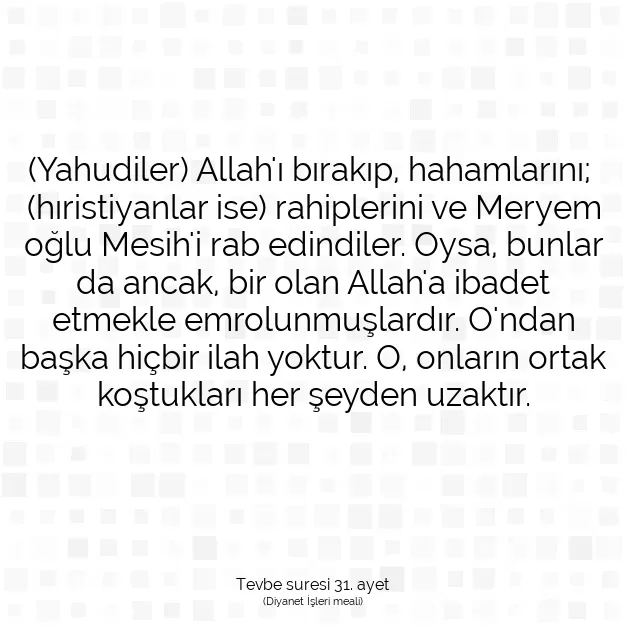 Ayetbul | Kuran Mealleri | Quran | Tevbe suresi 31. ayet