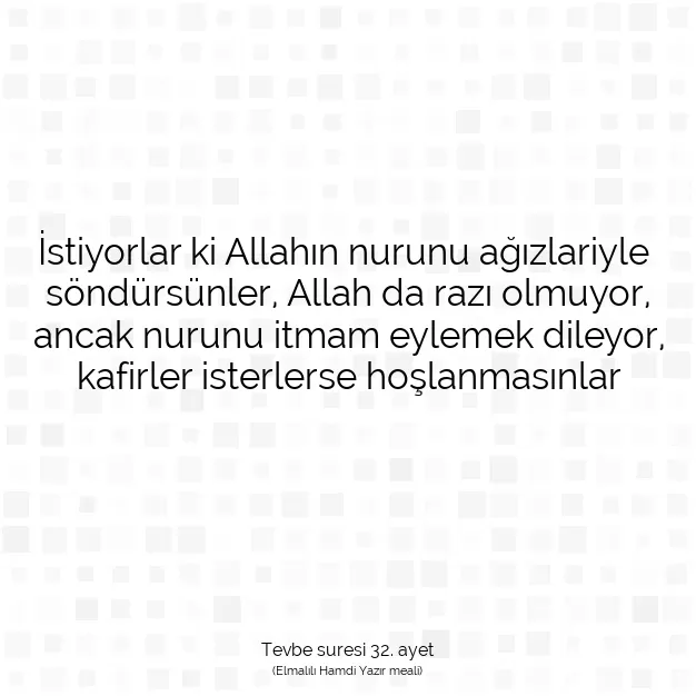 Ayetbul | Kuran Mealleri | Quran | Tevbe suresi 32. ayet