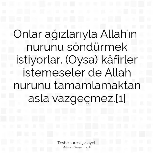 Ayetbul | Kuran Mealleri | Quran | Tevbe suresi 32. ayet