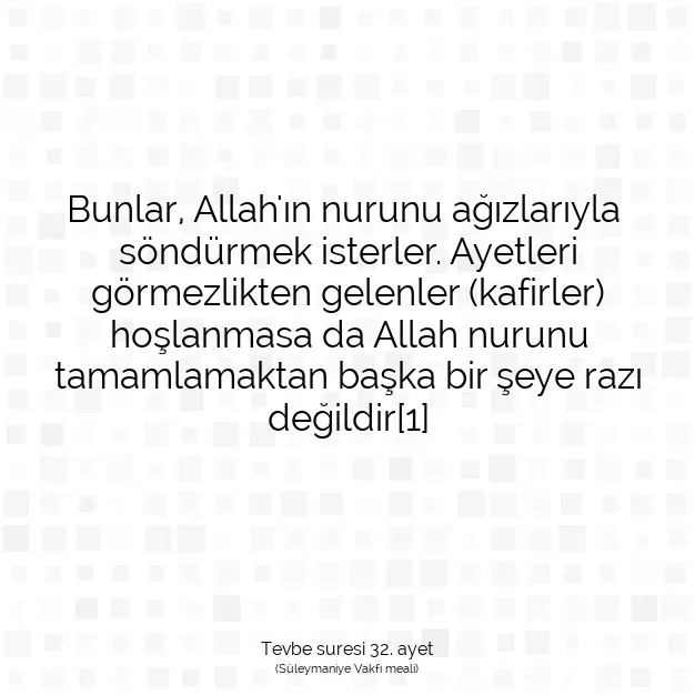 Ayetbul | Kuran Mealleri | Quran | Tevbe suresi 32. ayet