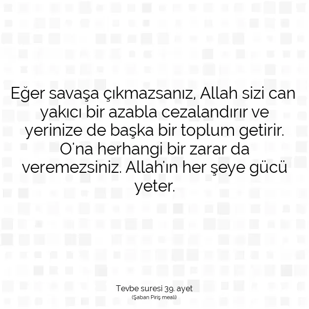 Ayetbul | Kuran Mealleri | Quran | Tevbe suresi 39. ayet