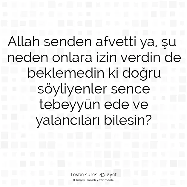 Ayetbul | Kuran Mealleri | Quran | Tevbe suresi 43. ayet