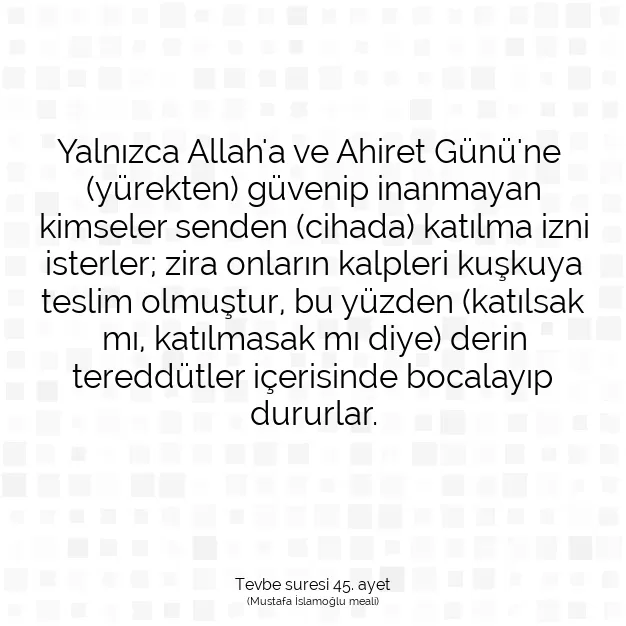 Ayetbul | Kuran Mealleri | Quran | Tevbe suresi 45. ayet