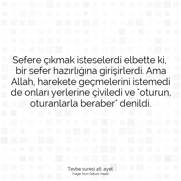 Ayetbul | Kuran Mealleri | Quran | Tevbe suresi 46. ayet