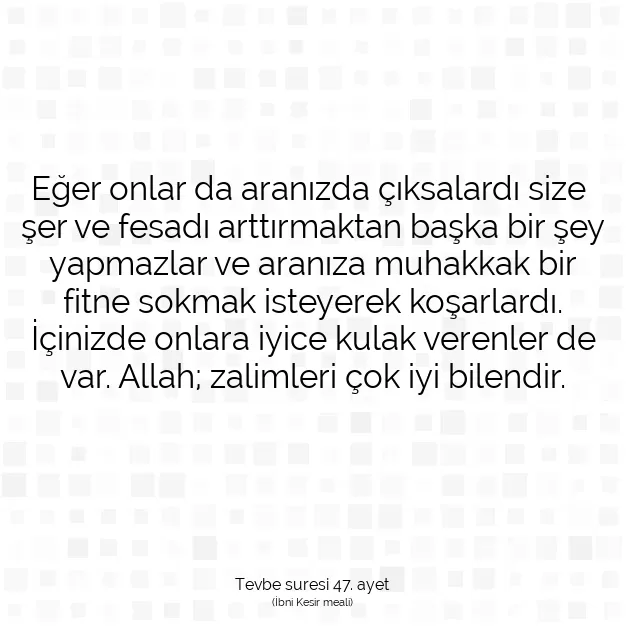 Ayetbul | Kuran Mealleri | Quran | Tevbe suresi 47. ayet