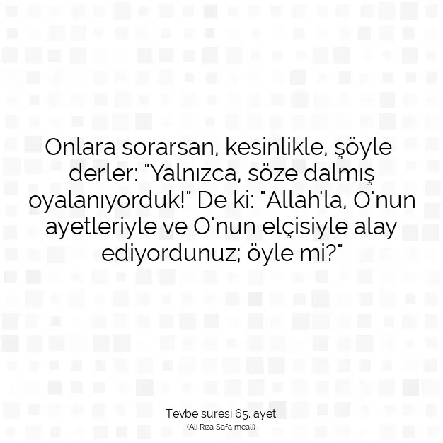 Ayetbul | Kuran Mealleri | Quran | Tevbe suresi 65. ayet